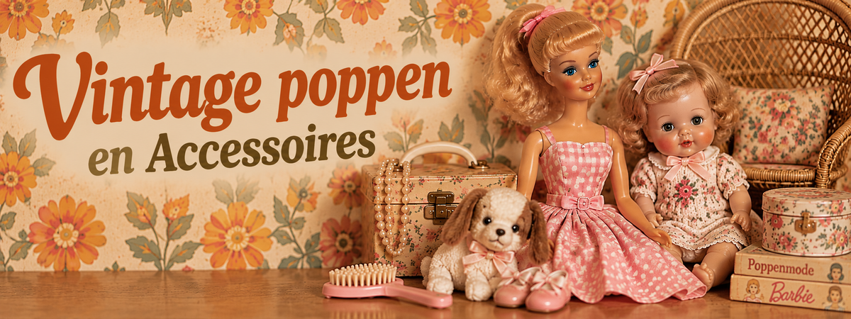 Vintage poppen &amp; accessoires zoals Barbie, Fleur, Sindy en vintage poppen