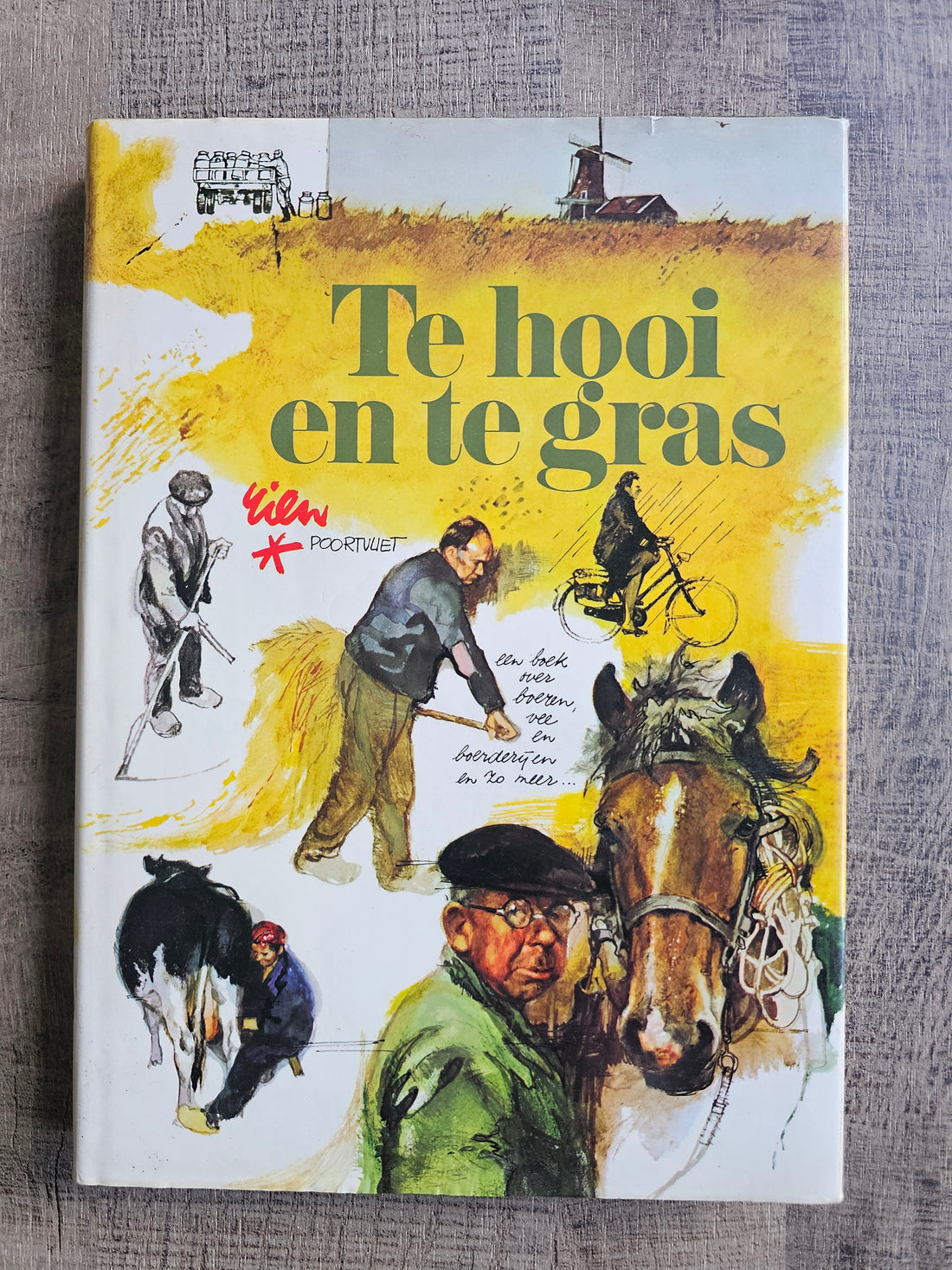 Hardcover boek Te hooi en te gras van Rien Poortvliet met illustraties en persoonlijke notities